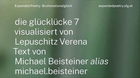 Thumbnail for entry expanded_poetry_–_bruttonationalglück__die_glücklücke_7 (720p).mp4