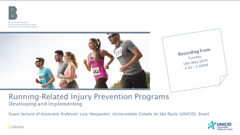 Vorschaubild für Eintrag BFH Gesundheit - Weiterbildung Physiotherapie - Running-Related Injury Prevention Programs - Guest Lecture Recording - 14.05.2019