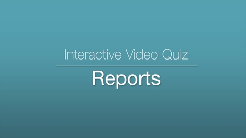 Vorschaubild für Eintrag Interactive Video Quiz - Reports
