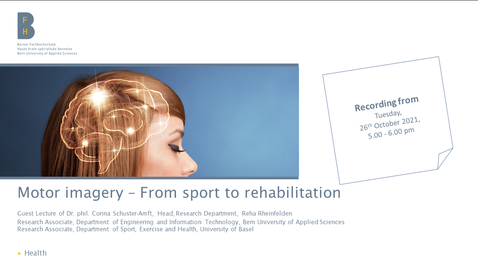 Vorschaubild für Eintrag BFH Gesundheit - Weiterbildung Physiotherapie - Motor imagery – From sport to rehabilitation
