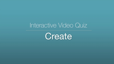 Vorschaubild für Eintrag Interactive Video Quiz - Create